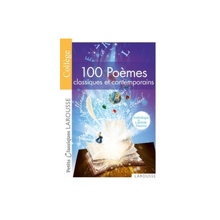 100 Poèmes classiques et contemporains - Anthologie de la poésie française
